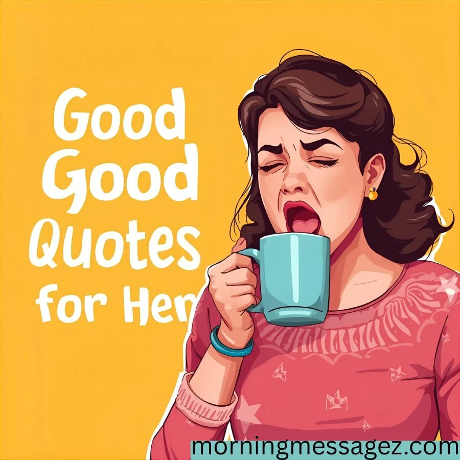 Funny Good Morning Quotes for Her