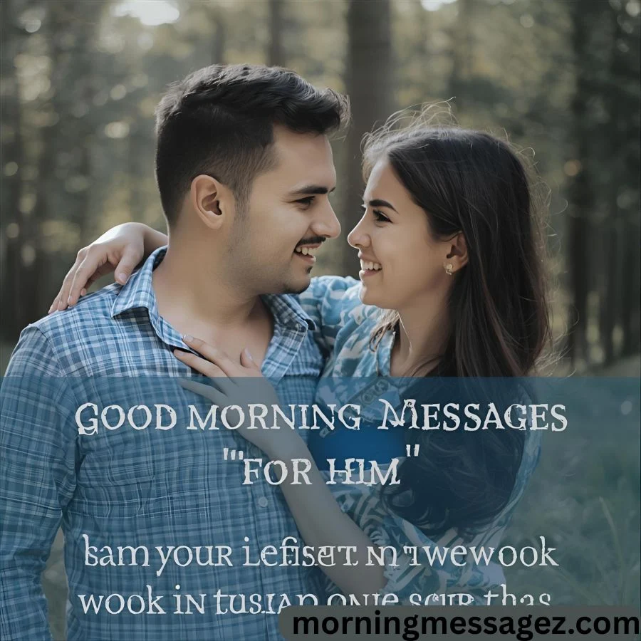 Cute Good Morning Messages for Him
