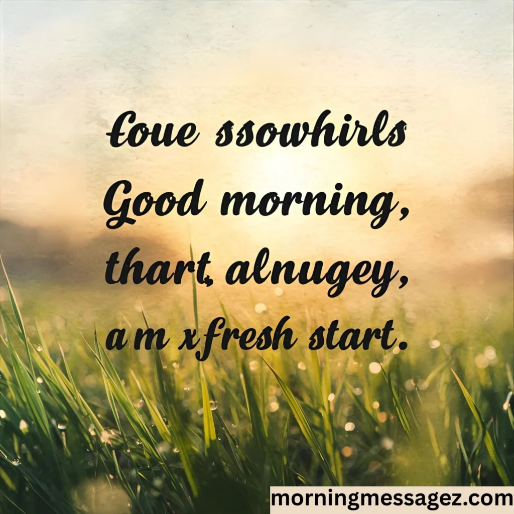 Good Morning Messages for a Fresh Start
