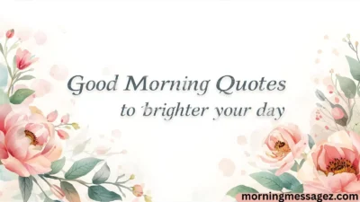 Beautiful Good Morning Quotes