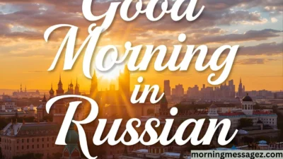 Good Morning in Russian