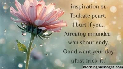 Good Morning Inspirational Quotes to Start Your Day with Positivity