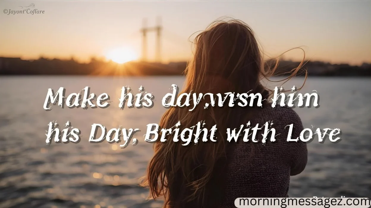 Good Morning Messages for Him