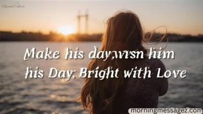 Good Morning Messages for Him
