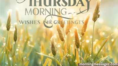 Good Thursday Morning Wishes and Greetings