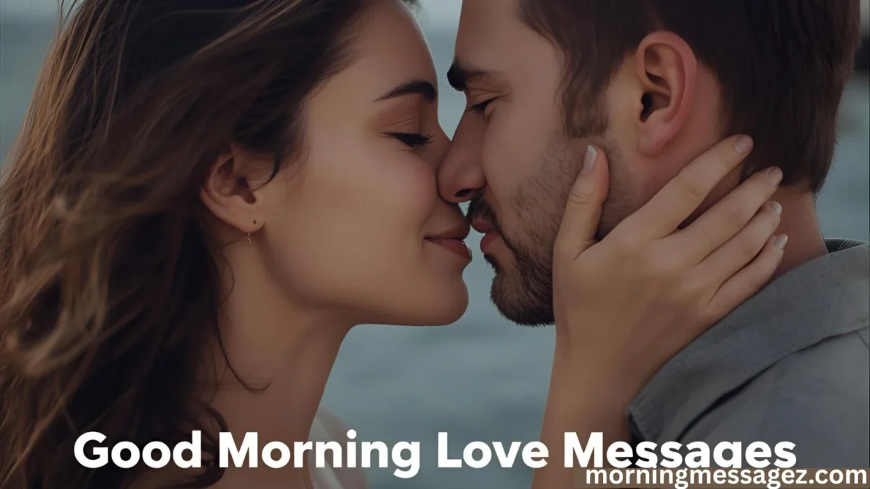 Romantic Good Morning Love Messages to Brighten Your Partner’s Day