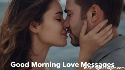 Romantic Good Morning Love Messages to Brighten Your Partner’s Day
