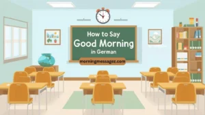 How to Say Good Morning in German