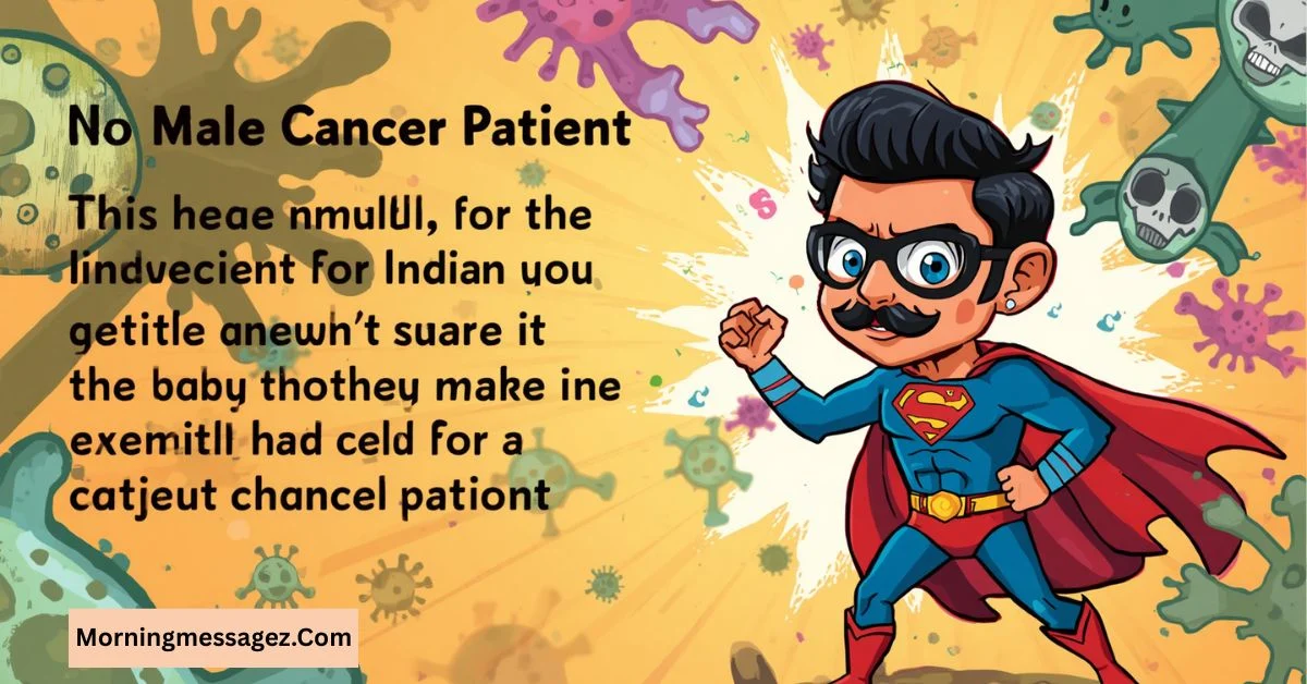 Funny Positive Message for Cancer Patient