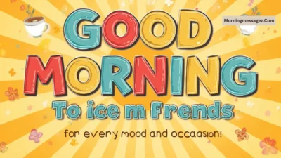 Good Morning Message to a Friend